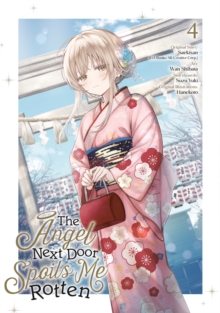 The Angel Next Door Spoils Me Rotten 04 (Manga)