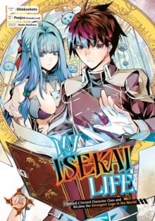 My Isekai Life 25: I Gained a Second Character Class and Became the Strongest Sage in the World!