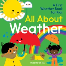 All About Weather : A First Weather Book for Kids