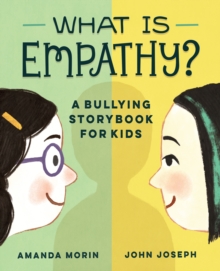 What is Empathy? : A Bullying Storybook for Kids