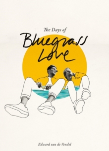 The Days of Bluegrass Love