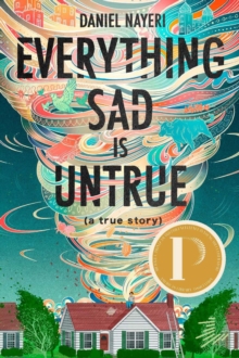 Everything Sad Is Untrue (a True Story)