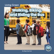 Walking, Biking, and Riding the Bus