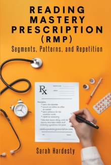 Reading Mastery Prescription (RMP) : Segments, Patterns, and Repetition