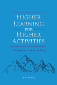 Higher Learning for Higher Activities : A Search for the Law of Laws