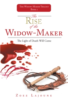 The Rise of the Widow-Maker : The Light of Death Will Come