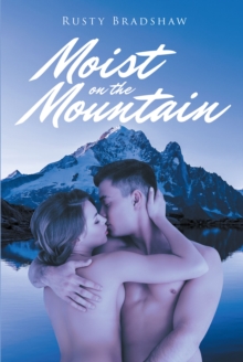 Moist on the Mountain