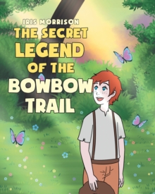 The Secret Legend of the Bowbow Trail