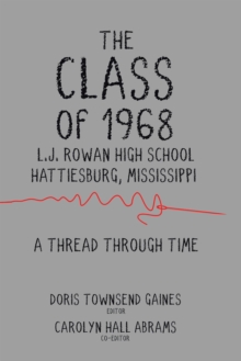 The Class of 1968 : A Thread through Time