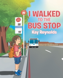 I Walked to the Bus Stop