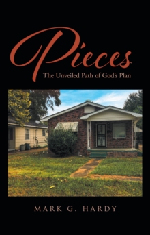 Pieces : The Unveiled Path of God's Plan