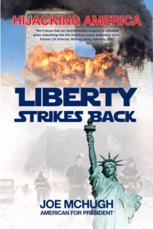 Hijacking America : Liberty Strikes Back