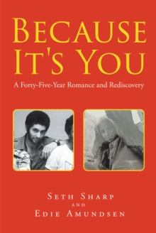 Because It's You : A Forty-Five-Year Romance and Rediscovery