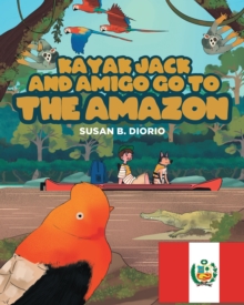 Kayak Jack and Amigo Go to the Amazon