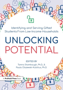 Unlocking Potential : Identifying and Serving Gifted Students From Low-Income Households