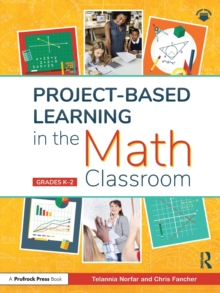 Project-Based Learning in the Math Classroom : Grades K-2