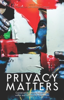 Privacy Matters : Conversations about Surveillance within and beyond the Classroom