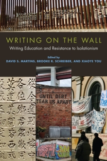 Writing on the Wall : Writing Education and Resistance to Isolationism