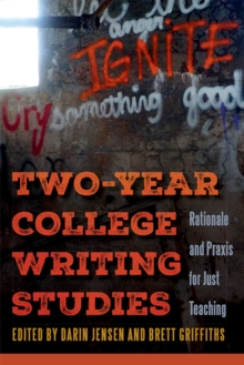 Two-Year College Writing Studies : Rationale and Praxis for Just Teaching