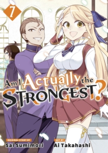 Am I Actually the Strongest? 7 (Manga)