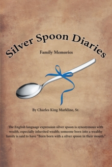 Silver Spoon Diaries : Family Memories