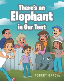 There's an Elephant in Our Tent