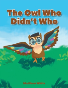 The Owl Who Didn't Who