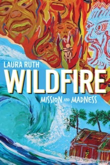 Wildfire : Mission and Madness