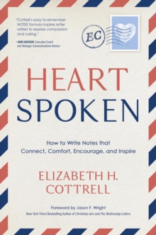 Heartspoken : How to Write Notes that Connect, Comfort, Encourage, and Inspire