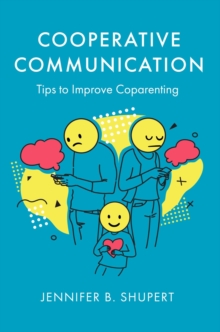 Cooperative Communication : Tips to Improve Coparenting