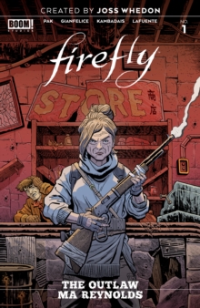 Firefly: The Outlaw Ma Reynolds #1