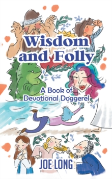 Wisdom and Folly:  A Book of Devotional Doggerel