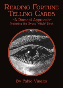 Reading Fortune Telling Cards : A Romani Approach Featuring the Gypsy Witch Deck