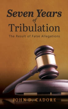 Seven Years of Tribulation : Results of False Allegations