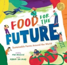 Food for the Future : Sustainable Farms Around the World