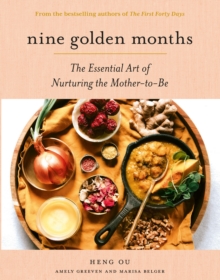 Nine Golden Months : The Essential Art of Nurturing the Mother-To-Be