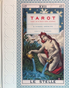 Tarot and Divination Cards : A Visual Archive