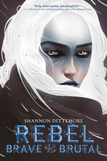 Rebel, Brave and Brutal (Winter, White and Wicked #2)