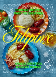 Filipinx : Heritage Recipes from the Diaspora