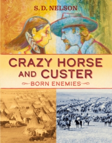 Crazy Horse and Custer : Born Enemies