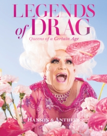 Legends of Drag : Queens of a Certain Age