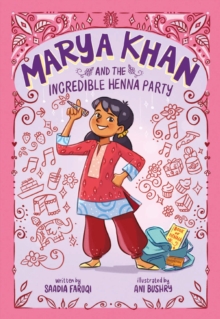 Marya Khan and the Incredible Henna Party (Marya Khan #1)