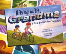 Biking with Grandma : A "Wish You Were Here" Adventure