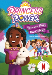 Princess Kira's Kiwi Jubilee (Princess Power Chapter Book #1)