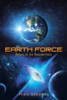 Earth Force : Return of the Neanderthals