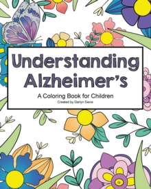 Understanding Alzheimer's : A Coloring Book for Children