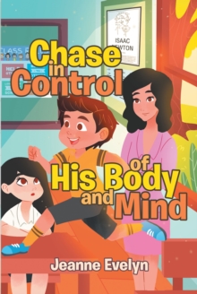 Chase in Control of His Body and Mind