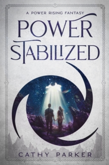 Power Stabilized : An Urban Fantasy Filled with Aliens, Dragonpanthers, Whales and One Intrepid Woman