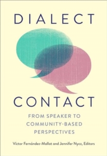 Dialect Contact : From Speaker to Community-Based Perspectives