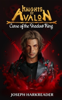 Knights of Avalon : Curse of the Shadow King